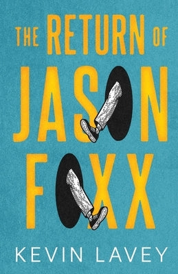 The Return of Jason Foxx by Lavey, Kevin