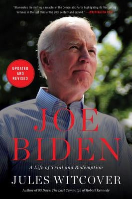 Joe Biden: A Life of Trial and Redemption by Witcover, Jules