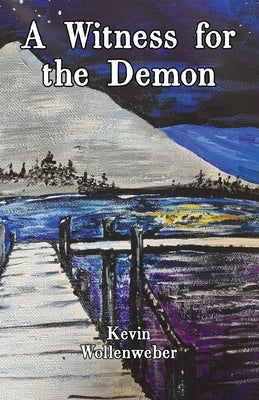A Witness for the Demon by Wollenweber, Kevin