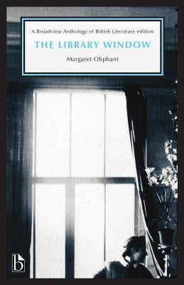 The Library Window by Oliphant, Margaret