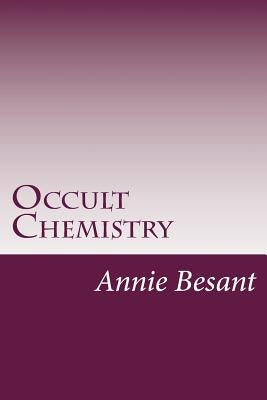 Occult Chemistry by Leadbeater, C. W.