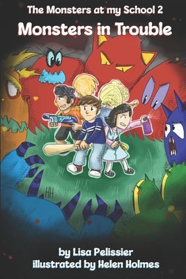 Monsters in Trouble by Holmes, Helen