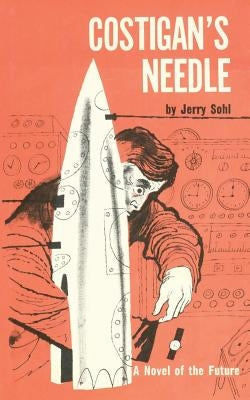 Costigan's Needle by Sohl, Jerry