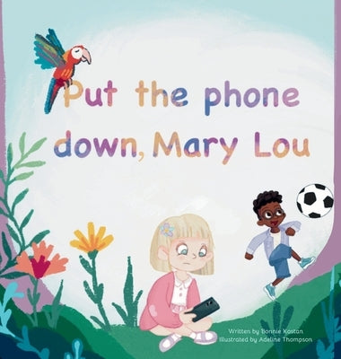 Put the phone down, Mary Lou by Kostan, Bonnie