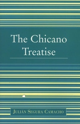 Chicano Treatise by Camacho, Julián Segura