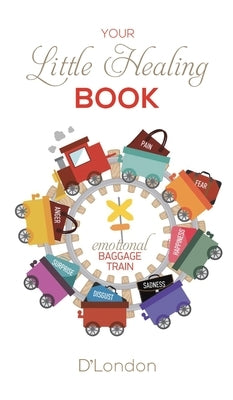 Your Little Healing Book by D'London