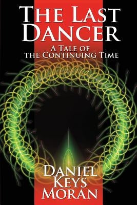 The Last Dancer by Moran, Daniel Keys
