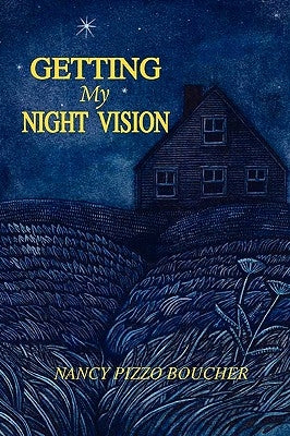 Getting My Night Vision by Boucher, Nancy Pizzo