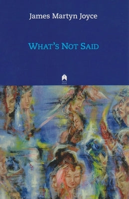 What's Not Said by Joyce, James