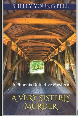 A Very Sisterly Murder by Bell, Shelly Young