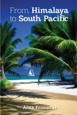 From Himalaya to South Pacific by Fronsdal, Arne