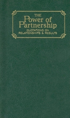Power of Partnership: Quotations on Relationships and Results by Applewood Books