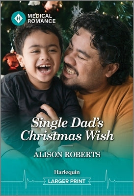 Single Dad's Christmas Wish by Roberts, Alison