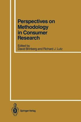 Perspectives on Methodology in Consumer Research by Brinberg, David
