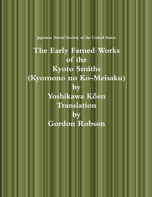 The Early Famed Works of the Kyoto Smiths by Us, Jss