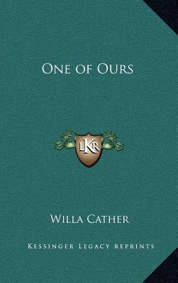 One of Ours by Cather, Willa