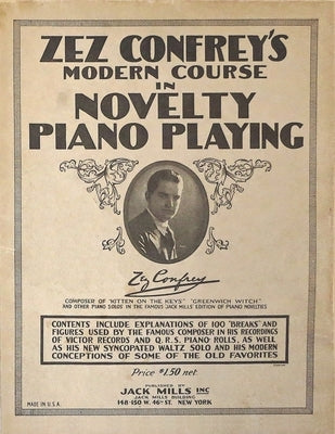 Zez Confrey's Modern Course in Novelty Piano Playing by Confrey, Edward Zez