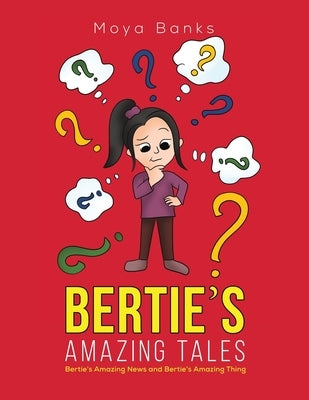 Bertie's Amazing Tales by Banks, Moya