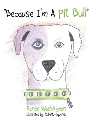 Because I'm a Pit Bull by Washington, Renèe