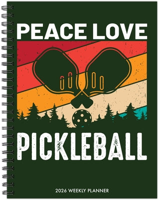Pickleball 2026 6.5 X 8.5 Weekly Monthly Softcover Planner by Willow Creek Press