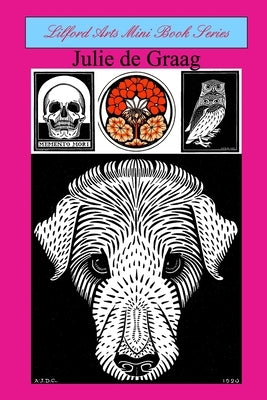 Lilford Arts Mini Book Series - Julie de Graag by Arts, Lilford