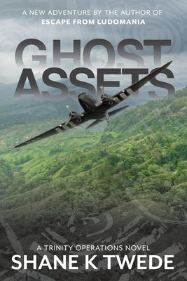 Ghost Assets by Twede, Shane K.