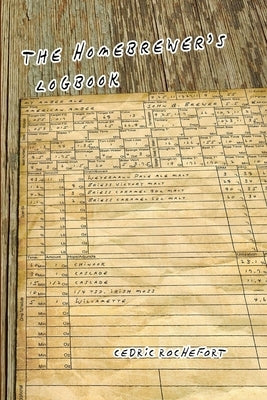 The Homebrewer's Logbook Mini Edition by Rochefort, Cedric