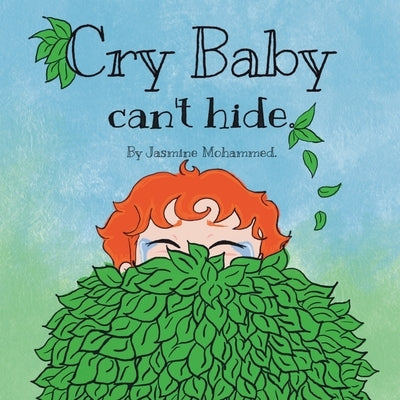 Cry Baby Can't Hide by Mohammed, Jasmine