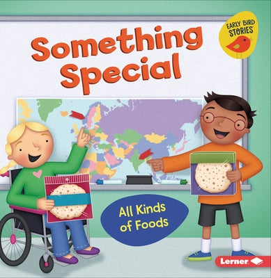 Something Special: All Kinds of Foods by Bullard, Lisa