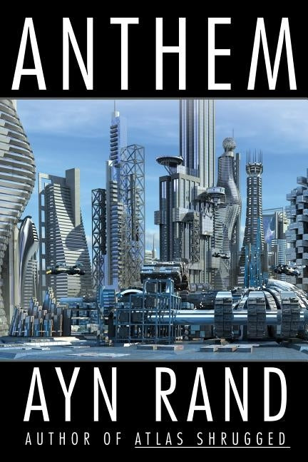 Anthem by Rand, Ayn