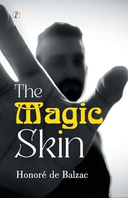 The Magic Skin by Honor? de Balzac