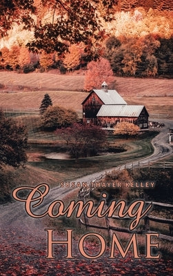 Coming Home by Kelley, Susan Thayer