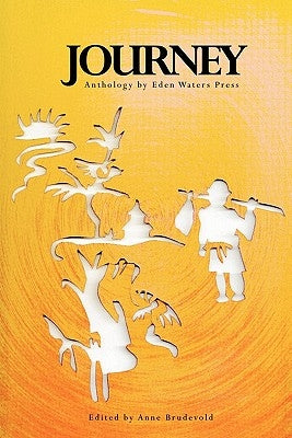 Journey Anthology by Eden Waters Press by Brudevold, Anne