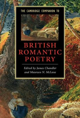 The Cambridge Companion to British Romantic Poetry by Chandler, James
