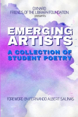 Emerging Artists: A Collection of Student Poetry by Salinas, Fernando Albert