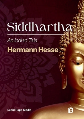 Siddhartha: An Indian Tale by Hesse, Hermann