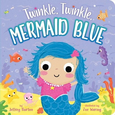 Twinkle, Twinkle, Mermaid Blue by Burton, Jeffrey