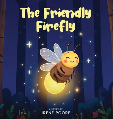 The Friendly Firefly by Poore, Irene