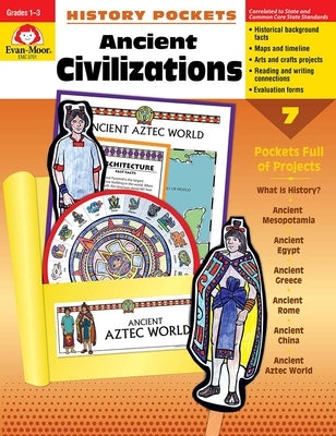 History Pockets: Ancient Civilizations, Grade 1 - 3 Teacher Resource by Evan-Moor Corporation