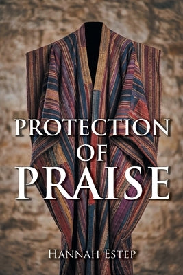 Protection of Praise by Estep, Hannah