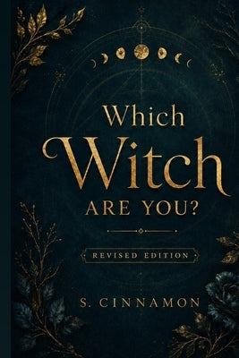 Which Witch Are You? by Cinnamon, S.