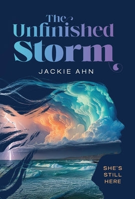 The Unfinished Storm by Ahn, Jackie