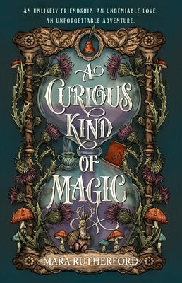A Curious Kind of Magic by Rutherford, Mara