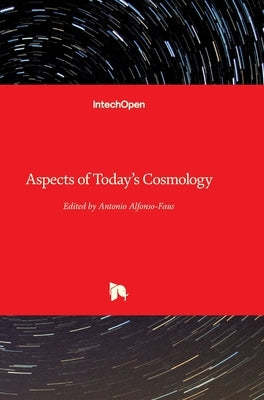 Aspects of Today's Cosmology by Alfonso-Faus, Antonio