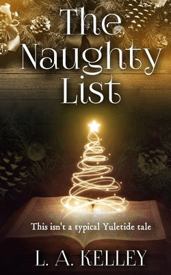 The Naughty List by Kelley, L. a.