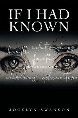 If I Had Known... by Swanson, Jocelyn