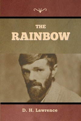 The Rainbow by Lawrence, D. H.