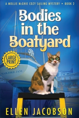 Bodies in the Boatyard: Large Print Edition by Jacobson, Ellen