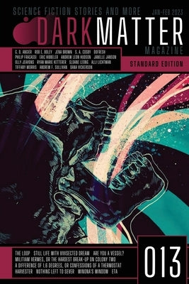 Dark Matter Magazine Issue 013 by Carroll, Rob