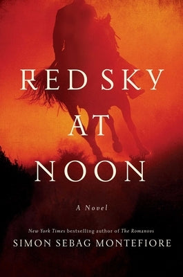 Red Sky at Noon by Montefiore, Simon Sebag